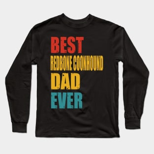 Vintage Best Redbone Coonhound Dad Ever Long Sleeve T-Shirt